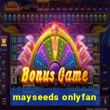 mayseeds onlyfan